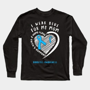 I Wear White For My Mom Diabetes Awareness Gift Long Sleeve T-Shirt